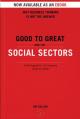 Good To Great And The Social Sectors: A Monograph to Accompany Good to Great 