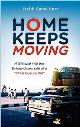 Home Keeps Moving: A Glimpse Into the Extraordinary Life of a Third Culture Kid